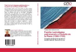 Família i estratègies patrimonials a Castelló de la Plana (1580-1735)