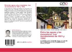 Entre las aguas y los escombros. Las inundaciones de 1921 y 1932