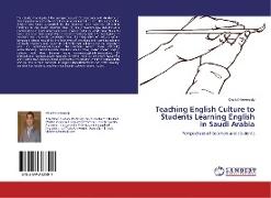 Teaching English Culture to Students Learning English in Saudi Arabia