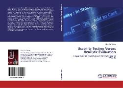 Usability Testing Versus Heuristic Evaluation