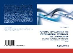 POVERTY, DEVELOPMENT and INTERNATIONAL ASSISTANCE and CO-OPERATION