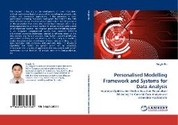 Personalised Modelling Framework and Systems for Data Analysis