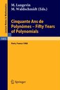Cinquante Ans de Polynomes - Fifty Years of Polynomials