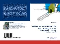 Real Estate Development of A Fast Growing City in A Developing Country