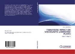 TRANSVERSE IMPACT ON VISCOELASTIC LAMINATED PLATES