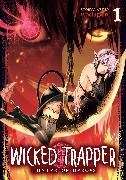 Wicked Trapper: Hunter of Heroes Vol. 1