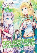 Drugstore in Another World: The Slow Life of a Cheat Pharmacist (Manga) Vol. 5