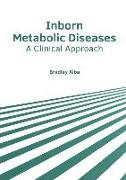 Inborn Metabolic Diseases: A Clinical Approach
