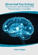 Abnormal Psychology: The Science and Treatment of Psychological Disorders