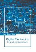 Digital Electronics: A Practical Approach