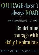 Courage Doesn't Always Roar
