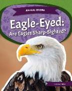 Animal Idioms: Eagle-Eyed: Are Eagles Sharp-Sighted?