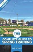 The Complete Guide to Spring Training 2022 / Arizona