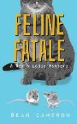 Feline Fatale: A Rex & Eddie Mystery