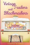 Vintage Trailers and Blackmailers