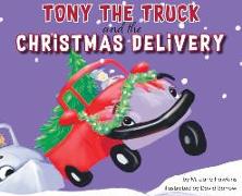 Tony the Truck and the Christmas Delivery