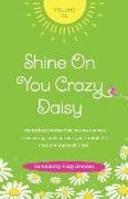 Shine on You Crazy Daisy - Volume 2