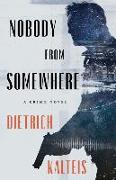 Nobody from Somewhere: A Crime Novel