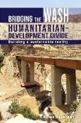 Bridging the Wash Humanitarian-Development Divide: Building a Sustainable Reality