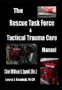 The Rescue Task Force Concept & Tactical Trauma Care Manual: For First Responders