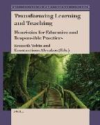 Transforming Learning and Teaching: Heuristics for Educative and Responsible Practices
