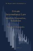 Private International Law: Idealism, Pragmatism, Eclecticism