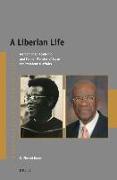 A Liberian Life: Memoir of an Academic and Former Minister of State for Presidential Affairs
