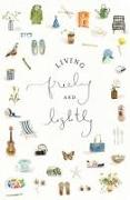 Living Freely and Lightly: A Guided Journal: Creative Practices to Explore Your Abundant Life with Jesus