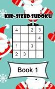 Kid-sized Sudoku: Book 1