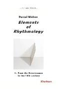 Elements of Rhythmology: II. from the Renaissance to the 19th Century