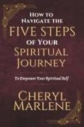 How to Navigate the Five Steps of Your Spiritual Journey