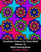 Tessellation Patterns For Stress-Relief Volume 12