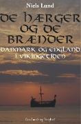 De hærger og de brænder. Danmark og England i vikingetiden