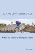 Loving Orphaned Space
