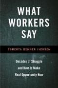 What Workers Say