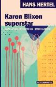 Karen Blixen superstar. Glimt af det litterære liv i mediealderen