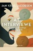 At interviewe. En bog om at spørge meningsfyldt