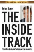 The Inside Track: An Inspirational Guide To Conquering Adversity