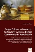 Sugar Culture in Morocco, Particularly within a Berber Community in Rastabouda