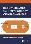 Biophysics and Nanotechnology of Ion Channels