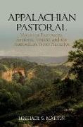 Appalachian Pastoral: Mountain Excursions, Aesthetic Visions, and the Antebellum Travel Narrative