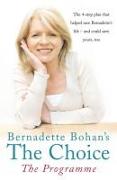 Bernadette Bohan's The Choice: The Programme: The simple health plan that saved Bernadette's life - and could help save yours too