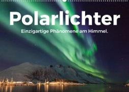 Polarlichter - Einzigartige Phänomene am Himmel. (Wandkalender 2022 DIN A2 quer)