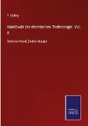 Handbuch der chemischen Technologie. Vol. 8