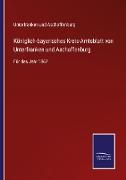 Königlich-bayerisches Kreis-Amtsblatt von Unterfranken und Aschaffenburg