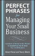 Perfect Phrases for Managing Your Small Business