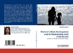 Women''s Work Participation and its Relationship with Child Health