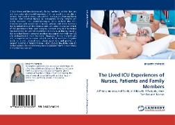 The Lived ICU Experiences of Nurses, Patients and Family Members