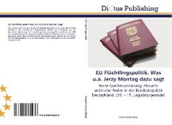 EU Flüchtlingspolitik. Was u.a. Jerzy Montag dazu sagt