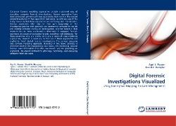 Digital Forensic Investigations Visualized